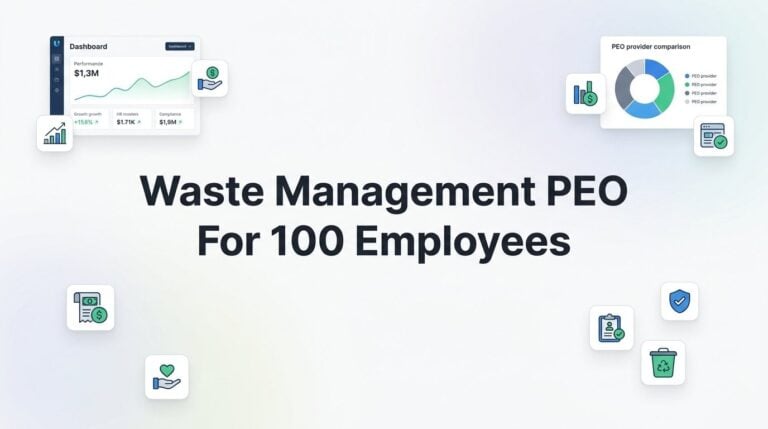 7 Strategies for Waste Management Companies with 100 Employees Evaluating a PEO