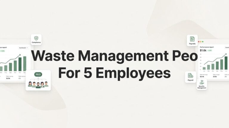 7 Smart Strategies for Using a PEO in a 5-Person Waste Management Company