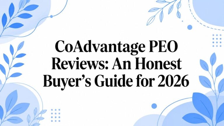 CoAdvantage PEO Reviews: An Honest Buyer’s Guide for 2026