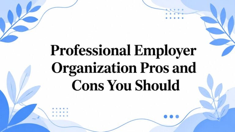 Professional Employer Organization Pros and Cons You Should